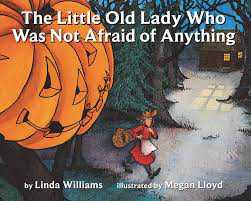 Book cover of The Little Old Lady Who Was Not Afraid of Anything